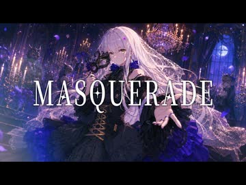 MASQUERADE – 鬼斬 feat. 夢ノ結唱ROSE