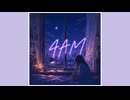 『 4AM 』 / みねやま