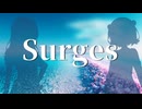 『Surges』 SynthesizerV 小春六花＆夏色花梨