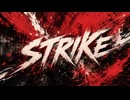 『STRIKE』 feat. 重音テト