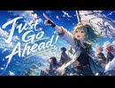 Just Go Ahead！ - feat. GUMI（SV2）