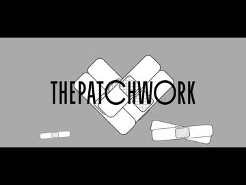 The PatchWork - 音ノ奏人 feat.知声【オリジナル曲】