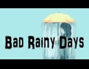 Bad Rainy Days / v_flower