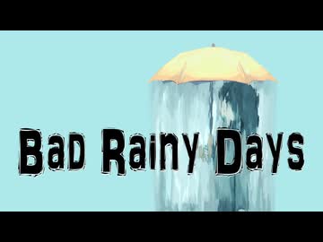 Bad Rainy Days / v_flower