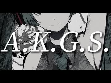 A.K.G.S. feat.初音ミク / Anchor
