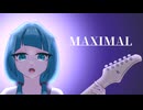 MAXIMAL - feat. 初音ミク / Σ しぐまる