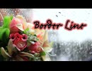 Border Line　／　結月ゆかり