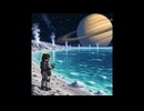 【NNIオリジナル】Sea of Enceladus