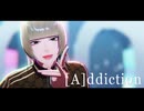 【MMDJB】[A]ddiction【りょうたん】