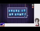 【There is No Game】ゲームじゃないものを遊ぶ日#1