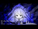 【東方自作アレンジ】It's In My Hands【有頂天変　～ Wonderful Heaven】