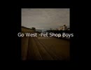 Go West - Pet Shop Boys　字幕　日本語訳