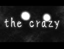 the crazy/初音ミク