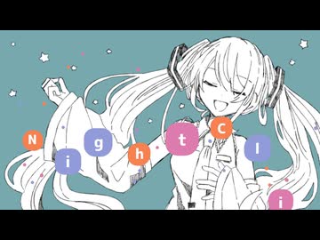 NIGHT CLIP / 初音ミク (Hatsune Miku)