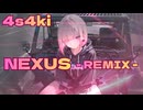 NEXUS (Mimika Remix) - 4s4ki