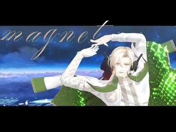 【MMD刀剣乱舞】magnet