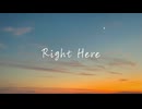 Right Here / 花隈千冬