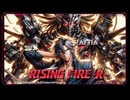 【オリジナル曲】RISING FIRE -R- | Raytia作品