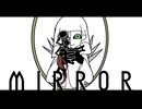 【オリジナル曲】MIRROR【イューズ・ミラ】