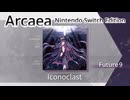 【Arcaea Switch版】Iconoclast（Future9）