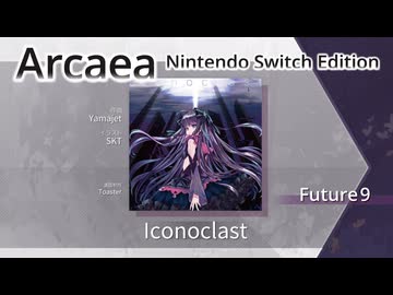 【Arcaea Switch版】Iconoclast（Future9）