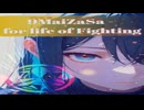 9MaiZasa - For a life of fighting