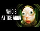 現実か幻覚かを判断するホラゲが精神崩壊レベルでヤバすぎた...【Who's at the door_】実況プレイ！