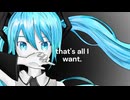 That's all I want    feat.初音ミク