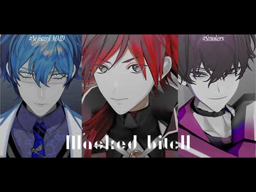 【にじさんじMMD】Masked bitcH【ヤニカス】