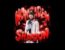 MONTAGEM SHADOW【ノクス】