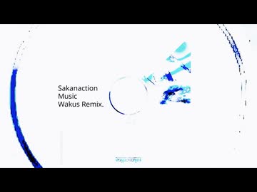 サカナクション - ミュージック (Wakus Remix)