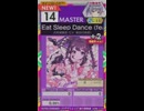 【譜面確認用】 Eat Sleep Dance (feat. Moe Shop) MASTER 【オンゲキ外部出力】