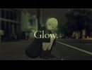 【VocaDuo2026】Glow./きたのもこもこ
