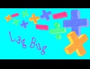 ラグバグ - Cia　【初音ミク】