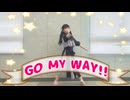 【くらり】GO MY WAY!!   【踊ってみた】【学マス実装記念】