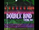 【東方Remix】DOUBLE BIND -Yu916 Short Arrenged-