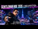 GENTLEMAN HIDE 2026 -ニコ生ミッドナイト・ブースト-【ジェントルマン ヒデ テーマ曲】