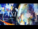 TAXI / オココロカレ・コ・サトリグニ〈 #VocaDuo2026 〉
