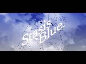 Stasis Blue. - Nectar [Official Video] 【VocaDuo2026】