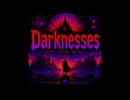 Darknesses