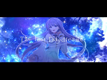 【MV】The lost Daydreamer / Team.Luminous 5°【#VocaDuo2026】