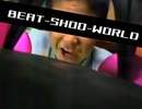 BEAT-SHOO-WORLD