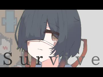 Survive feat. 天馬手毬・甘井ゆのの