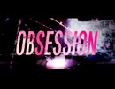 【Lyric Video】OBSESSION - もるでお