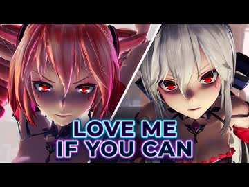 【MMD】テト＆ハク『Love Me If You Can』