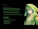 Calc. / 河詩ルイ (cover)【オリジナルMV】