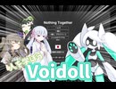お話ししようよVoidollちゃん【Nothing Together】