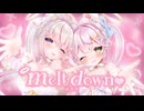 melt down♡ / 脳バグ❤︎べびぃど〜る【VocaDuo2026】