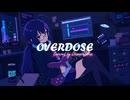 【Synthesizer V】Overdose / Covered by 音街ウナ