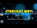 STARLIGHT WAY feat. Moca Miyamai & Ririse Asumi with koba
